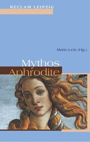 Mythos Aphrodite Texte von Hesiod bis Ernst Jandl