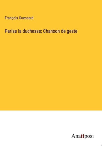Parise la duchesse; Chanson de geste