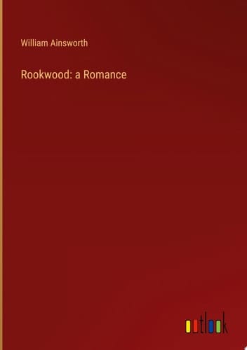 Rookwood: a Romance