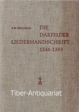 Die Darfelder Liederhandschrift 1546 - 1565 : unter Verwendung der Vorarbeiten von Arthur Hübner und Ada-Elise Beckmann
