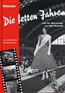 Die fetten Jahre Münster 1957 bis 1968 in Fotos von Willi Hänscheid