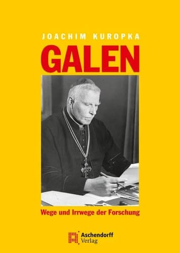 Galen: Wege und Irrwege der Forschung