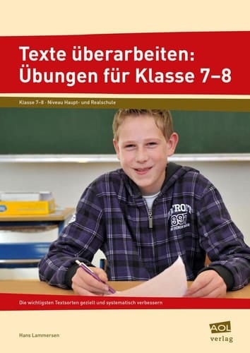 Texte überarbeiten: Übungen für Klasse 7 - 8 die wichtigsten Textsorten gezielt und systematisch verbessern ; Klasse 7 - 8, Niveau Haupt- und Realschule