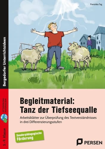 Begleitmaterial: Tanz der Tiefseequalle Arbeitsblätter zur Überprüfung des Textverständnisses in drei Differenzierungsstufen (5. bis 9. Klasse)