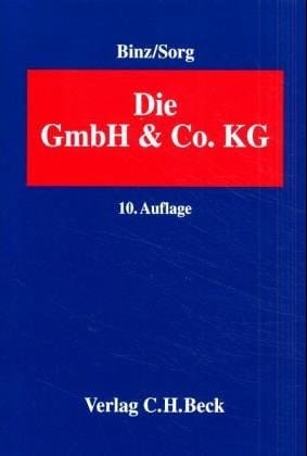 Die GmbH & Co Gesamtdarstellung in handels- und steuerrechtlicher Sicht unter Berücksichtigung arbeits- und mitbestimmungsrechtlicher Fragen sowie des Umwandlungsrechts