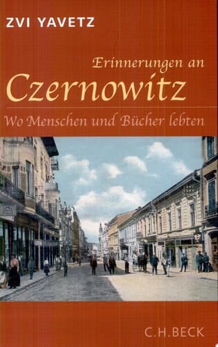 Erinnerungen an Czernowitz wo Menschen und Bücher lebten