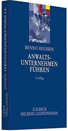 Anwaltsunternehmen führen Erfahrungen, Ideen, Anregungen