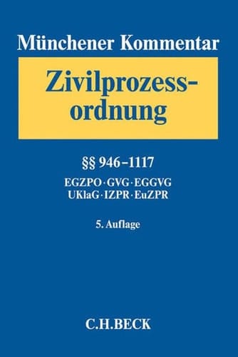 Münchener Kommentar zur Zivilprozessordnung : mit Gerichtsverfassungsgesetz und Nebengesetzen