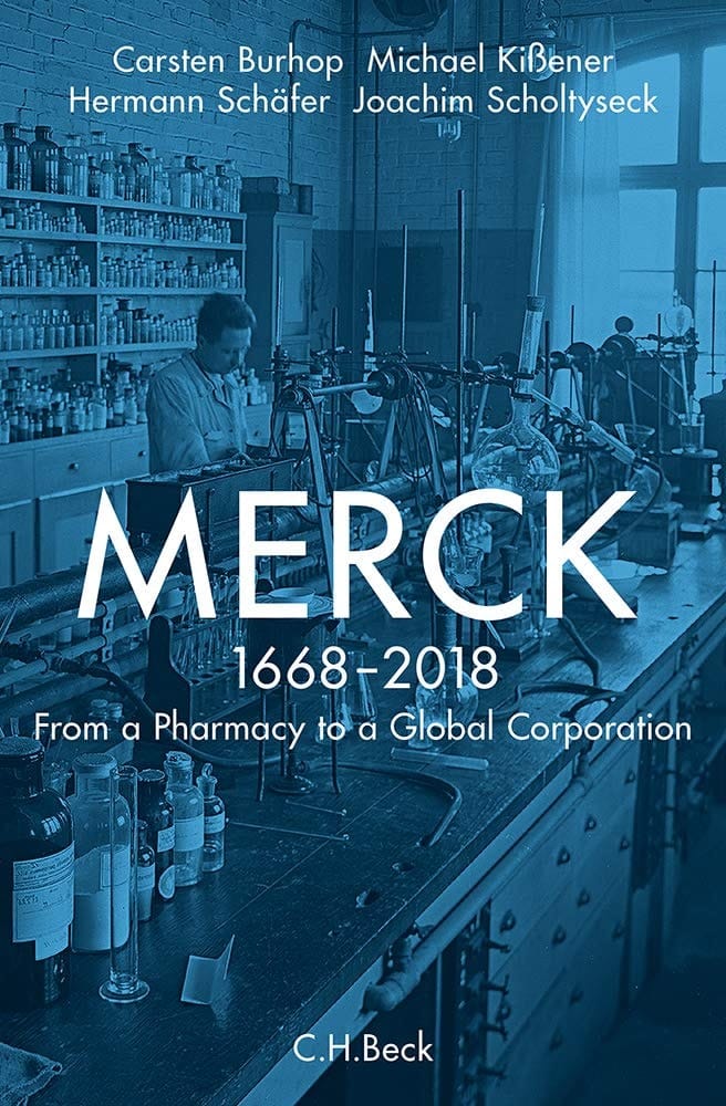 Merck From a Pharmacy to a Global Corporation, 1668-2018