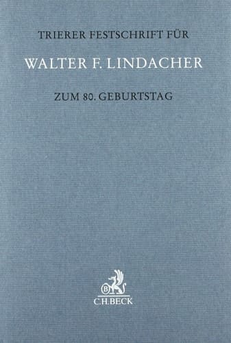 Trierer Festschrift für Walter F. Lindacher zum 80. Geburtstag