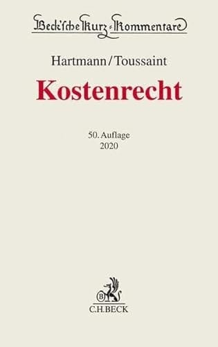 Kostenrecht GKG, FamGKG, GNotKG, RVG, GerichtsvollzieherkostenG, JVEG, Justizverwaltungskostengesetz, Durchführungs- und Beitreibungsvorschriften sowie weitere Kostenvorschriften