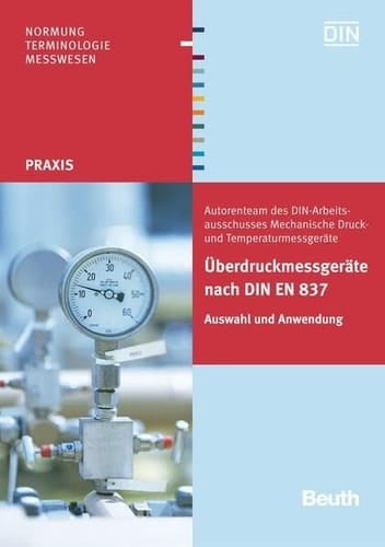Überdruckmessgeräte nach DIN EN 837 Auswahl und Anwendung