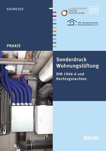 Wohnungslüftung DIN 1946-6 und Rechtsgutachten des VfW Sonderdruck