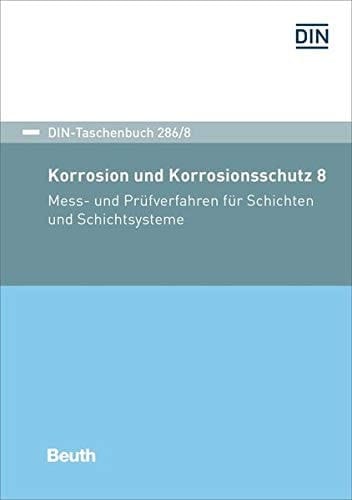 Korrosion und Korrosionsschutz 8 Mess- und Prüfverfahren für Schichten und Schichtsysteme