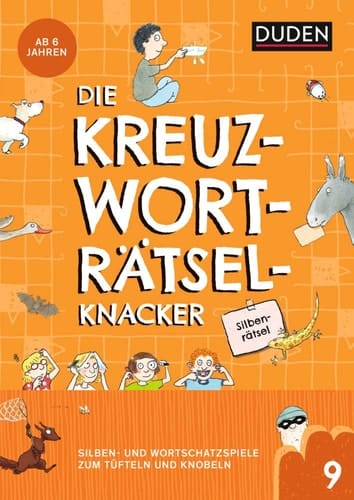 Die Kreuzworträtselknacker - Silbenrätsel (Band 9) Wortschatzspiele zum Tüfteln und Knobeln