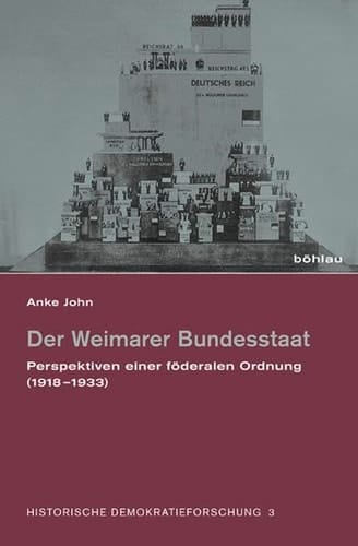 Der Weimarer Bundesstaat Perspektiven einer föderalen Ordnung (1918-1933)