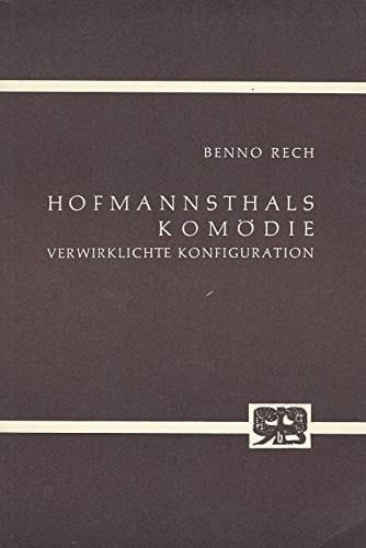 Hofmannsthals Komödie. Verwirklichte Konfiguration.