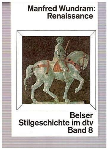 Belser-Stilgeschichte im dtv : in 12 Bänden. 8. Renaissance