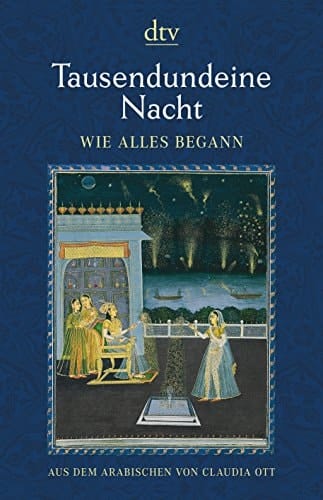 Tausendundeine Nacht wie alles begann