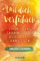 Lass dich verführen: Große Gefühle bei Knaur #05 Ausgewählte Leseproben von Anne Lück, Alicia Zett, Casey McQuiston & Lilly Lucas