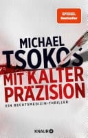 Mit kalter Präzision Ein Rechtsmedizin-Thriller | SPIEGEL Bestseller