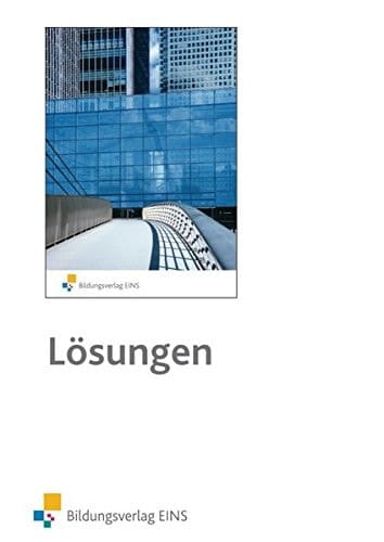 Wirtschaft und Verwaltung Ausbildungsjahr 2. Lösungen