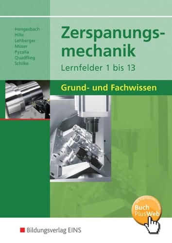 Zerspanungsmechanik Lernfelder 1 - 13. Schulbuch Grund- und Fachwissen
