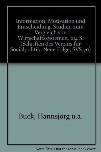 Information, Motivation und Entscheidung Studien zum Vergleich von Wirtschaftssystemen
