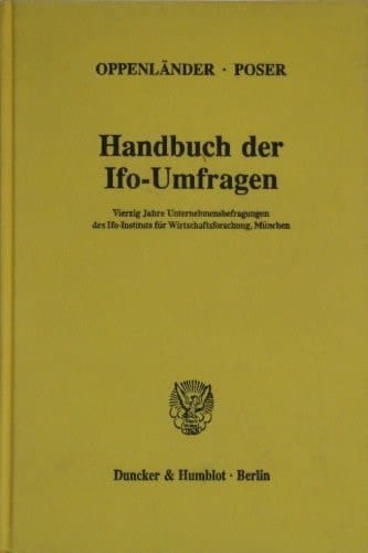 Handbuch Der Ifo-Umfragen: Vierzig Jahre Unternehmensbefragungen Des Ifo-Instituts Fur Wirtschaftsforschung, Munchen (German Edition)