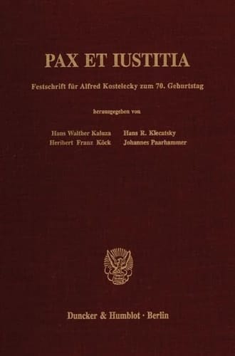 PAX ET IUSTITIA festschrift fur alfred kostelecky zum 7. geburtstag