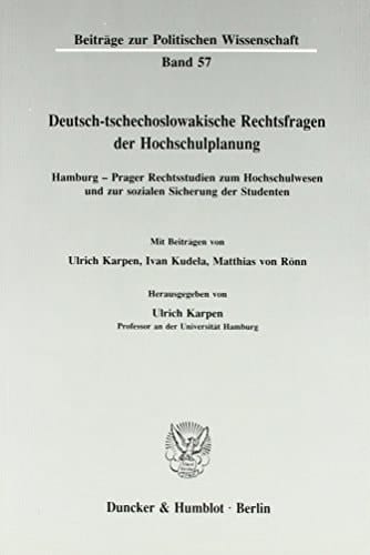Deutsch-Tschechoslowakische Rechtsfragen Der Hochschulplanung: Hamburg-Prager Rechtsstudien Zum Hochschulwesen Und Zur Sozialen Sicherung Der ... Kudela / Matthias Von Ronn (German Edition)