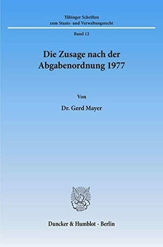 Die Zusage nach der Abgabenordnung 1977