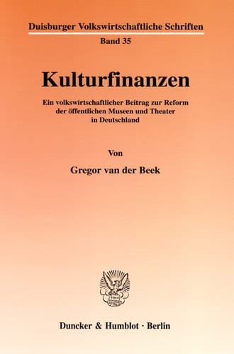 Kulturfinanzen Ein Volkswirtschaftlicher Beitrag Zur Reform der öffentlichen Museen und Theater in Deutschland
