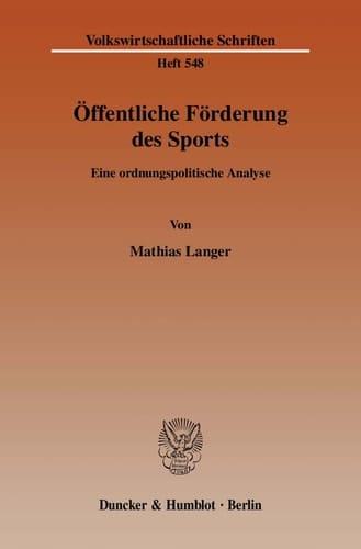 Öffentliche Förderung des Sports Eine ordnungspolitische Analyse
