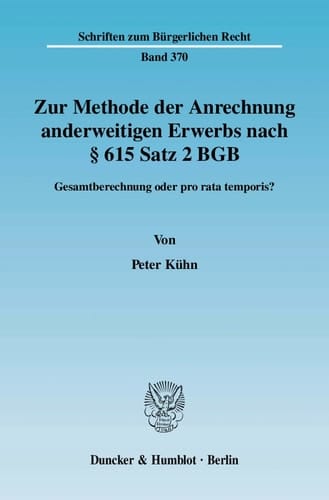 Zur Methode der Anrechnung Anderweitigen Erwerbs Nach § 615 Satz 2 BGB: Gesamtberechnung Oder Pro Rata Temporis?