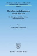 Darlehensveräußerungen Durch Banken Ein Beitrag Zum Schuldner-, Daten- und Funktionsschutz