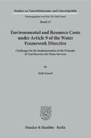 Environmental and Resource Costs Under Article 9 of the Water Framework Directive Challenges for the Implementation of the Principle of Cost Recovery for Water Services