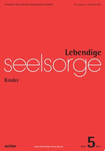 Lebendige Seelsorge 5/2017 Kinder