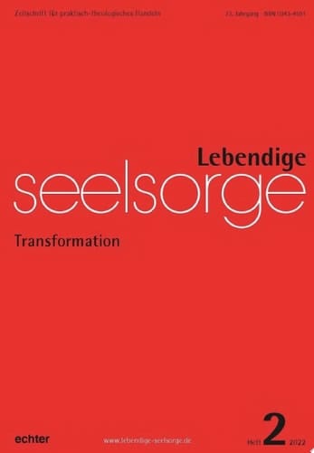 Lebendige Seelsorge 2/2022 Transformation