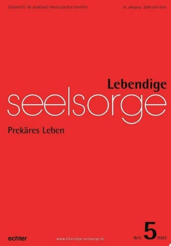 Lebendige Seelsorge 5/2023 Prekäres Leben