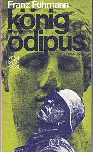 König Ödipus Erzählungen 1954 - 1965