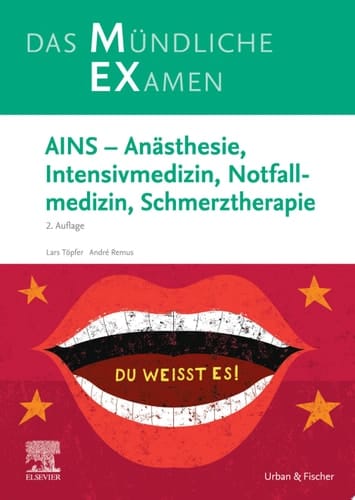 Mex Das Mündliche Examen - Ains Anästhesie, Intensivmedizin, Notfallmedizin, Schmerztherapie