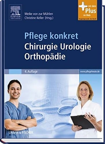 Chirurgie, Orthopädie, Urologie Lehrbuch für Pflegeberufe