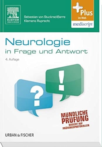 Neurologie in Frage und Antwort Fragen und Fallgeschichten ; [mündliche Prüfung, basiert auf Prüfungsprotokollen]