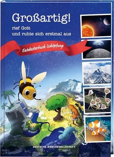 Großartig! rief Gott und ruhte sich erstmal aus Entdeckerbuch Schöpfung