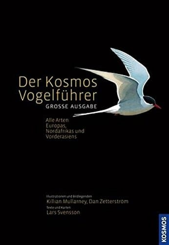 Der Kosmos-Vogelführer alle Arten Europas, Nordafrikas und Vorderasiens