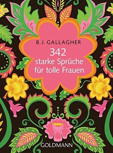 342 starke Sprüche für tolle Frauen