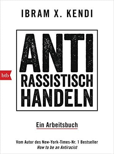 Antirassistisch handeln ein Arbeitsbuch