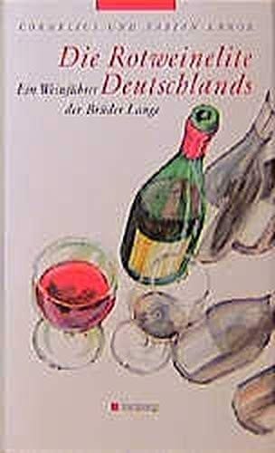 Die Rotweinelite Deutschlands ein Weinführer der Brüder Lange