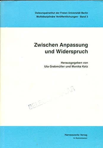 Zwischen Anpassung und Widerspruch: Beiträge zur Frauenforschung am Osteuropa-Institut der Freien Universität Berlin (Multidisziplinäre Veröffentlichungen) (German Edition)